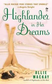 Highlander in Her Dreams (Her Highlander, Bk 2)