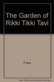 The Garden of Rikki Tikki Tavi