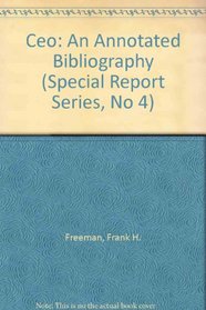 Ceo: An Annotated Bibliography (Special Report Series, No 4)