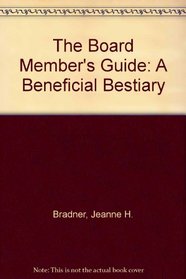 The Board Member's Guide: A Beneficial Bestiary