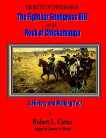 The Battle of Chickamauga: The Fight for Snodgrass Hill and the Rock of Chickamauga