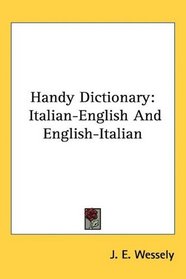 Handy Dictionary: Italian-English And English-Italian