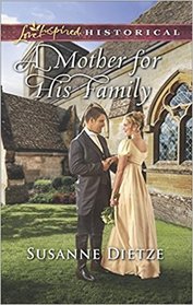 A Mother for His Family (Love Inspired Historical, No 410)