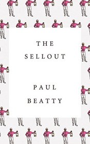 The Sellout: A Novel