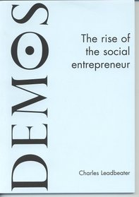 The Rise of the Social Entrepreneur (Demos Papers)