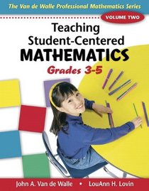 Teaching Student-Centered Mathematics, Volume II: Grades 3-5 with eBook DVD