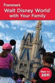 frommers  walt disney world  with your family 2011