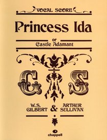 Princess Ida, or Castle Adamant (Vocal Score)