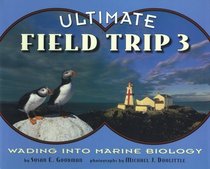 ULTIMATE FIELD TRIP 3 : WADING INTO MARINE BIOLOGY (Ultimate Field Trip)