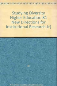 Studying Diversity in Higher Education: New Directions for Institutional Research (J-B IR Single Issue Institutional Research)