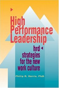 High Performance Leadership: HRD Strategies for the New Work Culture