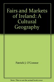 Fairs and Markets of Ireland: A Cultural Geography