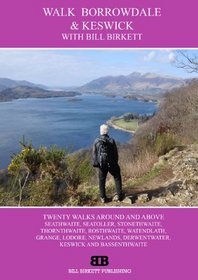Walk Borrowdale & Keswick: With Bill Birkett