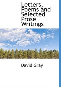 Letters, Poems and Selected Prose Writings