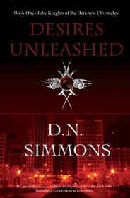 Desires Unleashed (Knights of the Darkness Chronicles, Bk 1)
