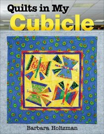 Quilts In My Cubicle