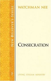 New Believer's Series: Consecration