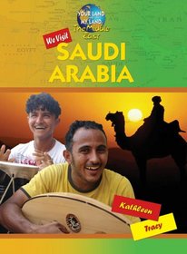 We Visit Saudi Arabia (Your Land and My Land: the Middle East)