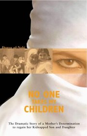 No One Takes My Children: The Dramatic Story of a Mother's Determination to Regain her Kidnapped Son and Daughter