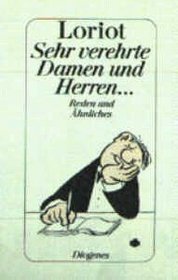 Sehr verehrte Damen und Herren--: Reden und Ahnliches (German Edition)
