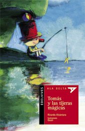 Tomas y las tijeras magicas/ Tomas and the Magical Scissors (Ala Delta: Serie Roja/ Hang Gliding: Red Series) (Spanish Edition)