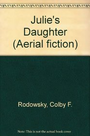Julie's Daughter (Aerial Fiction)