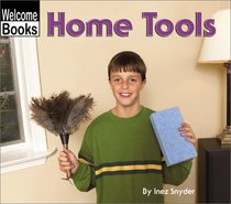 Home Tools (Welcome Books: Tools (Hardcover))