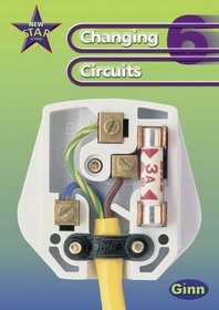 New Star Science Year 6/P7: Changing Circuits Pupil's Book