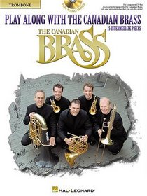 Play Along with The Canadian Brass - Trombone: Book/CD