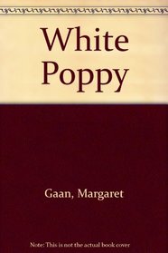 White Poppy/Complete and Unabridged (Ulverscroft Large Print)