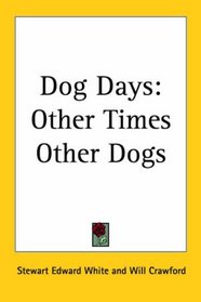 Dog Days: Other Times Other Dogs
