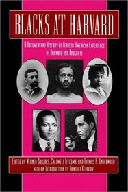 Blacks at Harvard: A Documentary History of African-American Experience At Harvard and Radcliffe