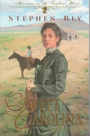 Sweet Carolina (Heroines of the Golden West, Bk 1)