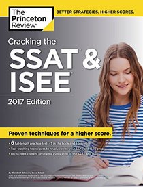 Cracking the SSAT and ISEE, 2017 Edition (Private Test Preparation)