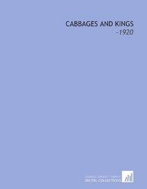 Cabbages and Kings: -1920