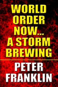World Order NowA Storm Brewing