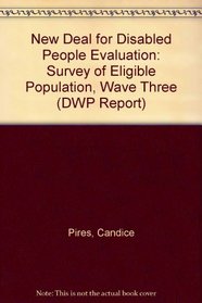 New Deal for Disabled People Evaluation: Survey of Eligible Population, Wave Three (DWP Report)