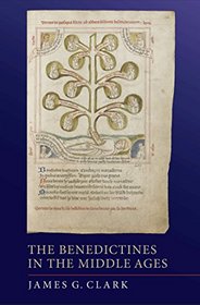 The Benedictines in the Middle Ages (Monastic Orders)