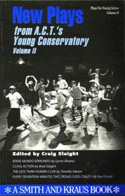 New Plays from A.C.T.'s Young Conservatory (Young Actors Series)