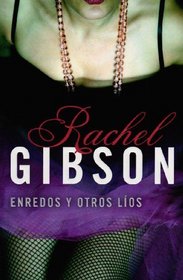 Enredos y otros lios/ Tangled Up In You (Spanish Edition)