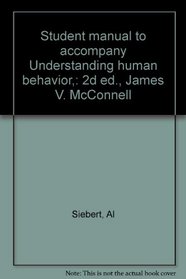 Student manual to accompany Understanding human behavior,: 2d ed., James V. McConnell