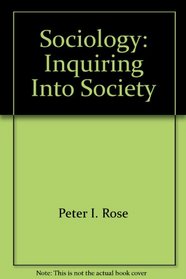 Sociology: Inquiring Into Society