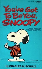 YOU'VE GOT TO BE YOU, SNOOPY (CORONET BOOKS)
