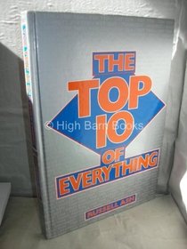 TOP 10 OF EVERYTHING