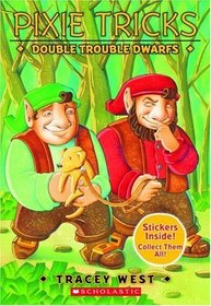 Double Trouble Dwarfs (Pixie Tricks, Bk 7)