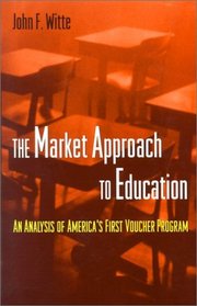 The Market Approach to Education: An Analysis of America's First Voucher Program.