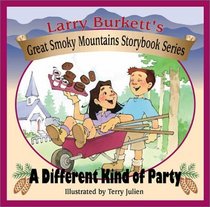 A Different Kind of Party (Larry Burkett's Great Smoky Mountains Storybook)