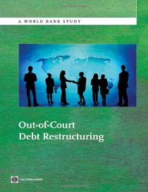 Out-of-Court Debt Restructuring (World Bank Studies)