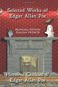 Selected Works of Edgar Allan Poe: Bilingual Edition: English-French