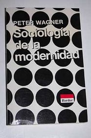 Sociologa de la modernidad : libertad y disciplina